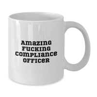 Load image into Gallery viewer, Funny Compliance Officer Gifts for Men, Women, Friends, Coworkers, Family - Graduation Unique White Coffee Mug with 'Amazing F--king Compliance Officer' Quote - Additional