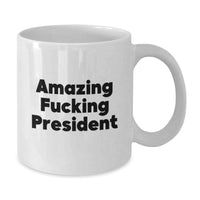 Load image into Gallery viewer, Funny President Gifts for Him, White Coffee Mug with Amazing Quote, Birthday Unique Gifts from Friends to Coworkers - Additional
