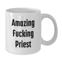 Load image into Gallery viewer, Funny Priest Gifts, Amazing Quote, White Coffee Mug for Birthday, Gifts from Friends - Additional
