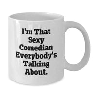 Load image into Gallery viewer, Comedian White Coffee Mug Keepsake Sexy for Him Graduation Gift - Additional