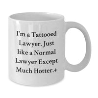 Load image into Gallery viewer, Funny Lawyer Gifts from Friends, I'm A Tattooed Lawyer White Coffee Mug, Graduation Unique Present for Men - Additional