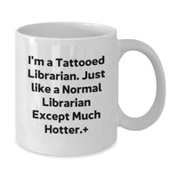 Load image into Gallery viewer, Librarian Gifts for Her, Funny White Coffee Mug, Perfect Graduation Unique Gifts from Friends, Family, Coworkers, or Men to Women, Men, Librarians - Additional
