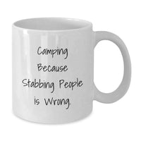 Load image into Gallery viewer, Funny Camping Gifts from Friends, White Coffee Mugs for Camping Lovers, Graduation Unique Gifts, White Ceramic Mugs with 'Camping Because Stabbing People Is Wrong.' Quote - Additional