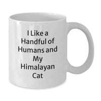 Load image into Gallery viewer, Graduation Gifts from Men to Women, Funny Himalayan Cat White Coffee Mug, I Like A Handful Of Humans And My Himalayan Cat - Additional