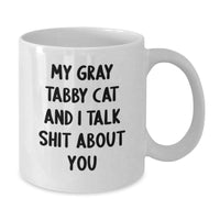 Load image into Gallery viewer, Gray Tabby Cat Funny Quote Gifts from Friends and Family for Gray Tabby Cat Lovers - White Coffee Mug for Graduation, Unique Gifts for Men and Women - Additional

