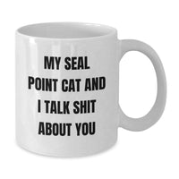 Load image into Gallery viewer, Funny Seal Point Cat Gifts from Friends for Graduation with White Coffee Mug - &#39;My Seal Point Cat And I Talk Shit About You&#39; - Additional

