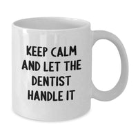 Load image into Gallery viewer, Funny Dentist White Coffee Mug Gifts from Friends for the Graduation Unique Occasion - Additional