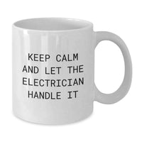 Load image into Gallery viewer, Funny Electrician Gifts, White Coffee Mug, Let The Electrician Handle It, Gifts for Men, Friends, Colleagues, from Family - Additional
