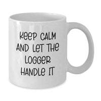 Load image into Gallery viewer, Funny Logger Quote White Coffee Mug, Gifts for Logger Enthusiasts, Gifts from Friends, Unique Graduation Gifts for Him - Additional