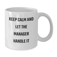 Load image into Gallery viewer, Funny Manager Quotes White Coffee Mug - Gifts for Men from Friends on Graduation Day - Additional