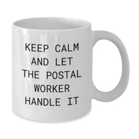 Load image into Gallery viewer, Funny Gifts from Friends for Postal Worker, White Coffee Mug, Keep Calm And Let The Postal Worker Handle It, Graduation Unique - Additional