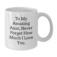 Load image into Gallery viewer, Gifts from Family to Aunt, To My Amazing Aunt White Coffee Mug for Graduation, Funny Quote for Aunt Lover - Additional