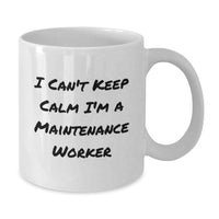 Load image into Gallery viewer, Funny Maintenance Worker Gifts from Friends and Family, White Coffee Mug, &#39;I Can&#39;t Keep Calm I&#39;m A Maintenance Worker&#39;, Christmas Unique Presents for Men - Additional
