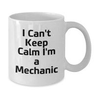 Load image into Gallery viewer, Funny Mechanic White Coffee Mugs Gifts from Men to Friends on Graduation Day - I Cant Keep Calm - Additional