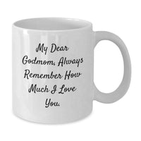 Load image into Gallery viewer, Funny Godmom Gifts from Family - White Coffee Mug with My Dear Godmom Quote - Additional
