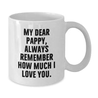 Load image into Gallery viewer, Funny Pappy Gifts White Coffee Mug for Men from Family, Christmas Unique Pappy Mugs Always Remember How Much I Love You. - Additional
