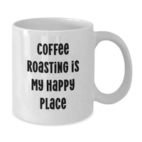 Load image into Gallery viewer, Coffee Roasting Gifts: Funny Quote White Coffee Mug for Coffee Enthusiasts, Gifts from Friends, Gifts for Men, Birthday Unique - Additional
