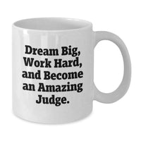 Load image into Gallery viewer, Funny Judge Quotes, Graduation Unique Gifts for Judge, White Coffee Mug with 11oz or 15oz Capacity, Gifts from Family to Judge - Additional