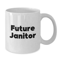 Load image into Gallery viewer, Future Janitor Inspirational White Coffee Mug Funny Graduation Unique Gifts from Family to Janitor - Additional
