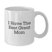 Load image into Gallery viewer, Funny I Have The Best Mom Graduation Gift Ideas White Coffee Mug, Gifts from Mom to Mom, Perfect for Women, Friends, and Family - Additional
