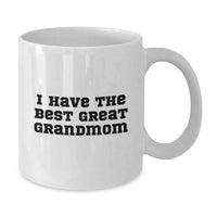 Load image into Gallery viewer, Funny Grandmom Gifts from Men to Grandmom, White Coffee Mug for Her Birthday, &#39;I Have The Best Great Grandmom&#39; Quote - Additional
