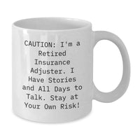 Load image into Gallery viewer, Funny Insurance Adjuster Gifts from Friends for Men - White Coffee Mug, 'Caution: I'm A Retired Insurance Adjuster...' - Additional