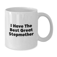 Load image into Gallery viewer, Funny Stepmother Gifts, I Have The Best Great Stepmother White Coffee Mug for Birthday, Gifts from Family to Stepmother - Additional
