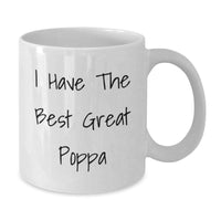 Load image into Gallery viewer, Funny Gifts from Poppa to Poppa, I Have The Best Great Poppa White Coffee Mug for Graduation, 11oz or 15oz Capacity, Ceramic, Microwave and Dishwasher Safe - Additional
