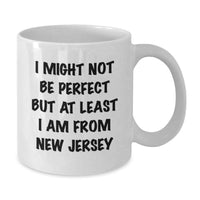 Load image into Gallery viewer, Funny New Jersey Gifts for Friends from New Jersey, White Coffee Mug with Inspirational Quote, Perfect Graduation Unique Gifts for New Jersey Men and Women - Additional