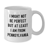 Load image into Gallery viewer, Pennsylvania Proud Funny Quote White Coffee Mug Gifts for Friends from Pennsylvania, Unique Graduation Mugs for Men or Women - Additional
