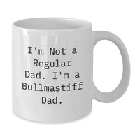 Load image into Gallery viewer, Bullmastiff Dog Lover Funny Quote White Coffee Mugs - Gifts from Dad to Bullmastiff Dad - Additional