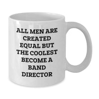 Load image into Gallery viewer, Funny Band Director Gifts for Him, Birthday Unique Gifts from Friends, White Coffee Mug with Inspirational Quote, 11oz or 15oz Capacity, Ceramic, Microwave and Dishwasher Safe - Additional
