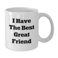 Load image into Gallery viewer, Funny Friend Gift Ideas for Men - &#39;I Have The Best Great Friend&#39; Quote White Coffee Mug, Perfect for Coworkers, Christmas Unique Gifts from Men to Women, Friends, Family - Additional

