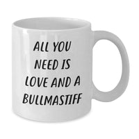Load image into Gallery viewer, Unique Christmas Unique Gifts for Bullmastiff Dog Lovers - &#39;All You Need Is Love&#39; White Coffee Mug - Additional
