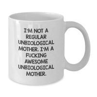 Load image into Gallery viewer, Unbiological Mother Gifts, Funny Quotes on White Coffee Mugs, Gifts from Friends or Family for Unbiological Mother, Perfect Graduation Unique Gifts, Celebrate an Amazing Unbiological Mother - Additional

