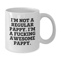 Load image into Gallery viewer, Funny Pappy White Coffee Mug Gifts for Men from Friends on Graduation Day, I&#39;m Not A F--king Awesome Pappy - Additional
