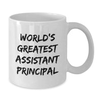 Load image into Gallery viewer, Funny World&#39;s Greatest Assistant Principal Gifts for Assistant Principal Graduation White Coffee Mug from Friends - Additional
