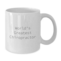 Load image into Gallery viewer, Funny Chiropractor Gifts from Friends, World&#39;s Greatest Chiropractor White Coffee Mug for Graduation, Gifts for Men or Women - Additional

