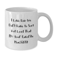 Load image into Gallery viewer, Funny Machinist White Coffee Mugs Gifts from Friends and Family for Graduation Unique - Additional
