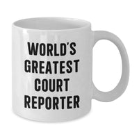 Load image into Gallery viewer, Funny &#39;World&#39;s Greatest Court Reporter&#39; White Coffee Mug Gifts for Court Reporters on Graduation, Unique Gifts from Family, Friends, or Coworkers - Additional

