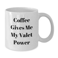 Load image into Gallery viewer, Funny Valet Gifts from Family for Friends - White Coffee Mug - Coffee Gives Me My Valet Power - Additional