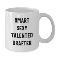 Load image into Gallery viewer, Funny Gifts for Smart Sexy Talented Drafter, Christmas White Coffee Mug, Unique Ideas for Friends Family Coworkers - Additional