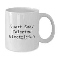 Load image into Gallery viewer, Funny Electrician Gifts Ideas Funny White Coffee Mug for Electricians, Smart Sexy Talented Electrician Christmas Unique Gifts from Friends to Family - Additional