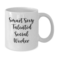 Load image into Gallery viewer, Funny Social Worker Gifts, White Coffee Mug for Social Worker, Smart Sexy Talented Social Worker Christmas Unique Gifts from Men to Social Worker - Additional