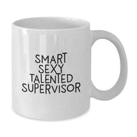 Load image into Gallery viewer, Funny Supervisor White Coffee Mug Gifts from Friends for Supervisor, Smart Sexy Talented Supervisor Quote, Christmas Unique Gifts, White Coffee Mug, Best Supervisor Gifts - Additional