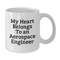 Load image into Gallery viewer, Funny Aerospace Engineer Gifts from Friends, Unique White Coffee Mugs for Aerospace Engineer Graduation, My Heart Belongs To An Aerospace Engineer Ceramic Mugs - Additional