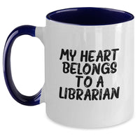 Load image into Gallery viewer, Funny Librarian Gifts - My Heart Belongs To A Librarian Two Tone Coffee Mug, Birthday Unique Gifts from Friends to Librarian - Main
