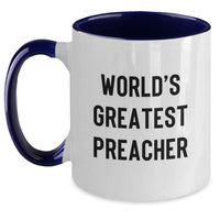 Load image into Gallery viewer, Funny Preacher Gifts, World&#39;s Greatest Preacher Two Tone Coffee Mug, Graduation Unique Gifts from Family to Preacher - Main
