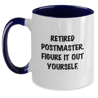 Load image into Gallery viewer, Funny Postmaster Gifts, Retired Postmaster Figure It Out Yourself Two Tone Coffee Mug, Unique Graduation Gifts for Friends, Coworkers, Family, Gifts from Men, Women, Friends, Coworkers, Family - Main
