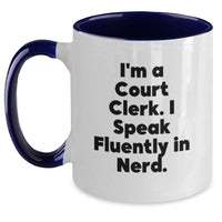 Load image into Gallery viewer, Funny Court Clerk Gifts from Friends, Unique Christmas Mug with 'I'm A Court Clerk. I Speak Fluently In genius.' Quote, Court Clerk Two Tone Coffee Mug - Main